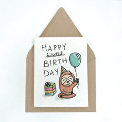 Belated Birthday Sloth - Happy Belated Birthday Card