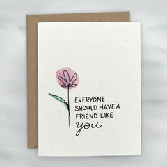 A Friend Like You - Love & Friendship Greeting Card