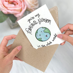 My Favorite Person in the World - Love & Friendship Greeting Card