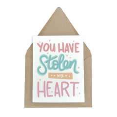 You have stolen my heart - Love / Anniversary / Valentine's Greeting Card
