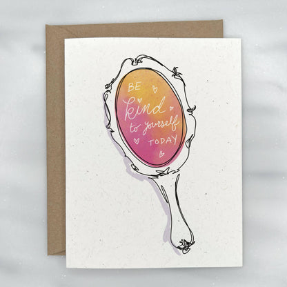 Be Kind to Yourself Today - Mental Health Greeting Card