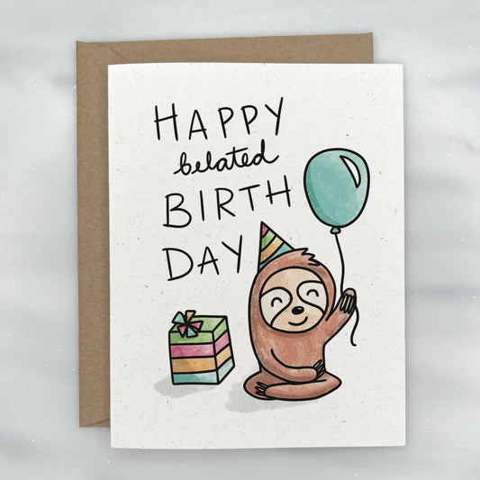 Belated Birthday Sloth - Happy Belated Birthday Card