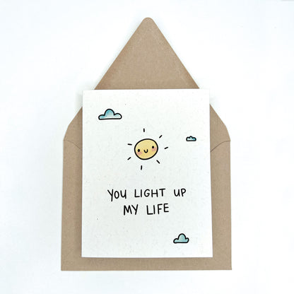 You Light Up My Life - Love & Friendship Greeting Card