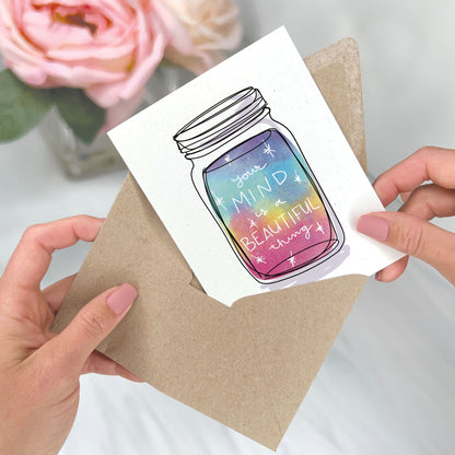 Your Mind is a Beautiful Thing - Mental Health Greeting Card