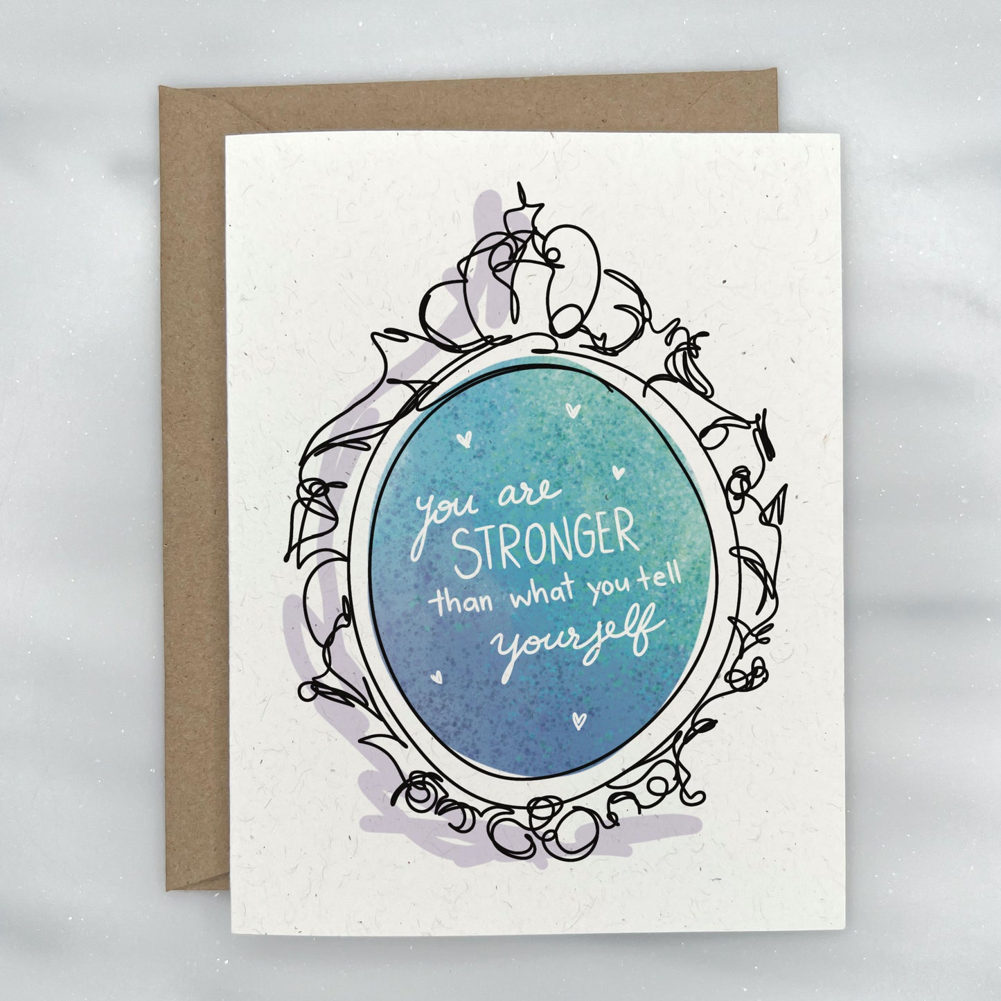 You are Stronger than what you tell yourself - Mental Health Greeting Card