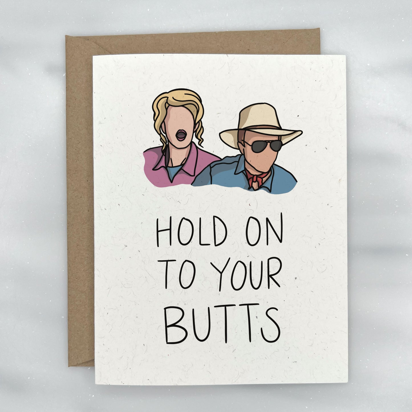 Hold on to your Butts - Celebration Greeting Card