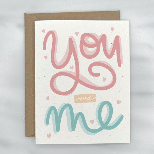 You & Me - Love / Anniversary / Valentine's Greeting Card