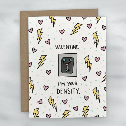 I'm Your Density - Valentine's Day Card